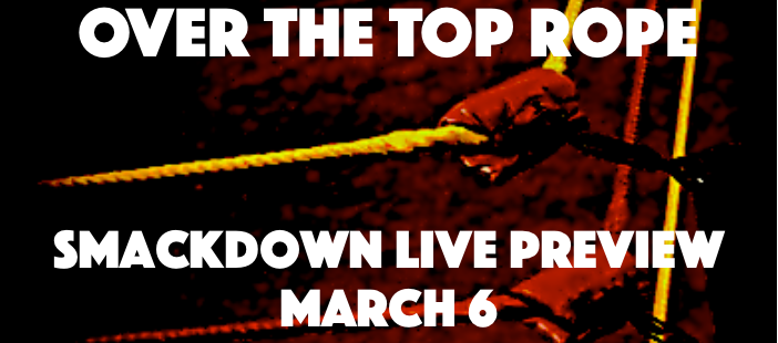 Smackdown Live Preview: March 6